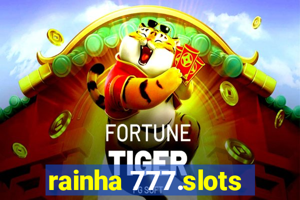 rainha 777.slots